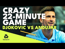 Novak Djokovic vs Pablo Andujar CRAZY 22-Minute Game!